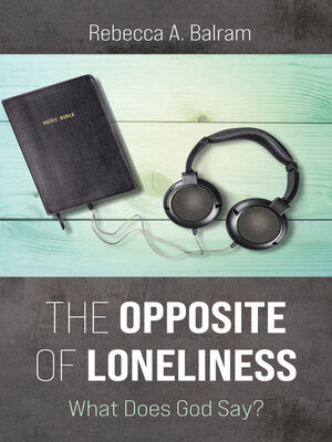 cover image of The Opposite of Loneliness